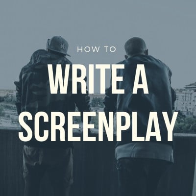 How To Write A Screenplay