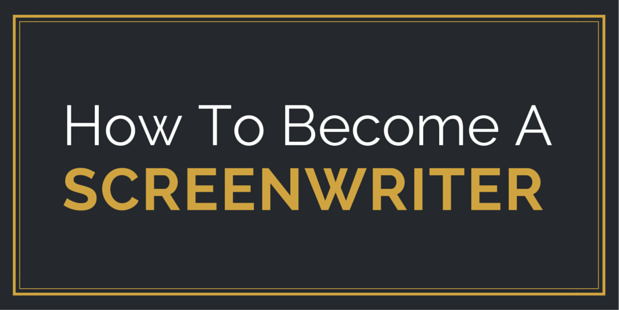 How To Become A Screenwriter